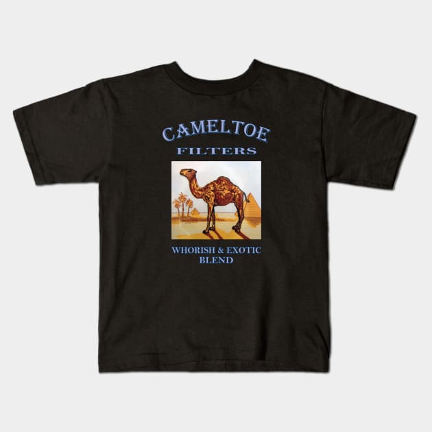 Camel Toe Filters Kids T-Shirt by Fuckinuts